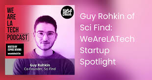 Guy Rohkin of Sci Find: WeAreLATech Startup Spotlight