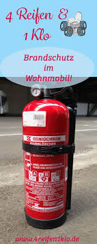 Brandschutz Imwohnmobil Wird Unterschatzt Ein Thema Was Wichtig Ist 4 Reifen 1 Klo Hat Sich Mit Einem Feuerwehrmann Unt Feuerloscher Wohnmobil Brandschutz