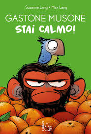 Stai calmo! Gastone Musone. Ediz. a colori - Suzanne Lang - Libro - Il  Castoro - Graphic novel | IBS