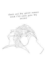 Call Me By Your Name And I Ll Call You By Mine Line Art Designs By Ellie Line Art Drawings Line Art Line Art Tattoos