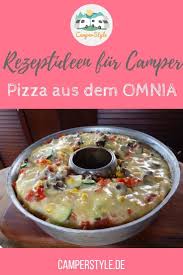 Rezepte Fur Den Omnia Backofen Pizza Camperstyle Vegetarische Pizza Omnia Backofen Rezepte