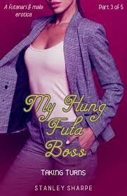 My Hung Futa Boss (Part 3: Taking Turns) eBook by Stanley Sharpe - EPUB  Book | Rakuten Kobo India