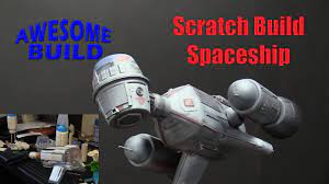 Scratch Build Spaceship - Awesome Build - Youtube