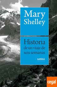 París arremete contra la haya por bloquear el pacto: Historia De Un Viaje De Seis Semanas Por Francia Suiza Alemania Y Holanda De Shelley Mary 978 84 947033 4 8