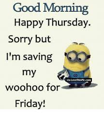 Maybe you would like to learn more about one of these? Friday Good Morning Thursday Funny Novocom Top