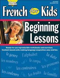French For Kids Beginning Lessons Resource Book French And English Edition Marie France Marcie 9781553860556 Amazon Com Books