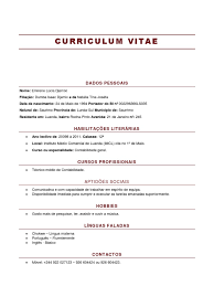 If you have to start looking for work, it is essential for you to have a good curriculum vitae. Curriculum Vitae Dados Pessoais