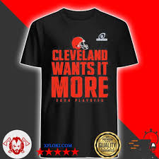 Browns are a 'real football team' with a chance to make waves in playoffs. Cleveland Wants It More 2020 Playoffs Cleveland Browns 2020 Playoffs Shirt Hoodie Sweater Long Sleeve And Tank Top