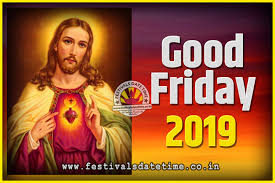 Be sure to check with your employer what days you'll have off. 2019 Good Friday Festival Date And Time 2019 Good Friday Calendar Festivals Date Time
