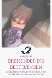 Die gute nachricht für alle eltern ist, dass man nicht verzweifeln muss. Tipps Drei Kinder Ins Bett Bringen Abendroutine Mamaskind