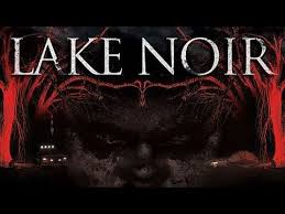 Lake Noir Horror Movie Full Length Youtube Terrifying Horror Movies Horror Movies Movies