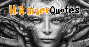 H. R. Giger Quotes about Art