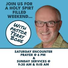 Join us for a powerful Holy Spirit filled weekend of prayer with Pastor Terry  Bone! Encounter prayer this Saturday January 11th will begin with a  teaching from Terry Bone. Then, we will