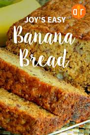 Joy S Easy Banana Bread Recipe Easy Banana Bread Bread Easy Banana