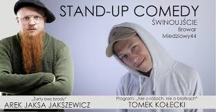 Sprawdź co, kiedy i za ile będzie się działo! Swinoujscie Stand Up W Swinoujsciu Tomek Kolecki Arek Jaksa Jakszewicz Swinoujscie W Sieci Www Eswinoujscie Pl