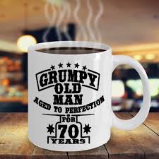 Birthday Gift For 70 Year Old Man Funny 70th Birthday Gift For Men Grumpy Old Man Mug 70 Year Old Gag Gift For Husband Dad Friend Grandpa Papa Uncle Brother In 2020 70th Birthday Gifts Mens Birthday Gifts 50th