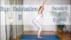 In sanskrit, 'surya', means 'sun' and 'namaskar', means 'salutations or bowing down'. How To Do Sun Salutation B Surya Namaskar B Youtube