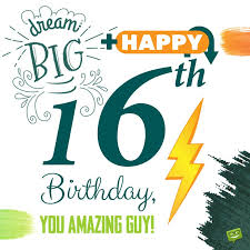 For My Sweet Sixteen Happy 16th Birthday Wishes Birthday Wishes Boy 16th Birthday Wishes Boy 16th Birthday