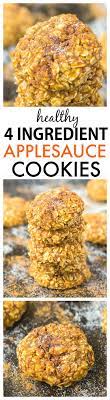 Healthy 4 Ingredient Applesauce Cookies Recipe Applesauce Cookies Recipe Using Applesauce Delicious Snacks Recipes