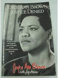 Joyce Ann Brown: Justice Denied: Amazon.co.uk: Brown, Joyce Ann, Gaines,  Jay: 9780962268359: Books