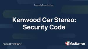There's nothing like the freedom of the open road. Kenwood Car Stereo Security Code Macrumors Forums