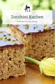 Saftiger Zucchinikuchen Mit Schokoguss Und Pistazientopping Rezept In 2020 Zucchinikuchen Rezept Zucchini Kuchen Kuchen Rezepte