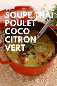 Soupe Thaie Poulet Coco En 2020 Recettes De Cuisine Soupe Thai Poulet Recette Asiatique