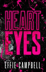 Heart Eyes by Effie Campbell | Goodreads