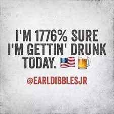 4th Of July Drinking Quotes Image Quotes Earl Dibbles Jr Quotes