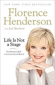 Book Review: Life Is Not a Stage by Florence Henderson