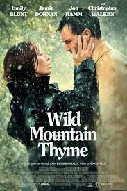 Wild mountain thyme is the kind of film you want to love, just as you want these two characters to fall in love, and it's simultaneously exasperating writer/director john patrick shanley's film, based on his play, wild mountain thyme (2020) requires suspending rationale, insistence on a straightforward. Wild Mountain Thyme Dvd Release Date February 2 2021