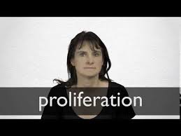 Proliferation Definition And Meaning Collins English Dictionary