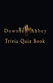 Florida maine shares a border only with new hamp. Amazon Com Downton Abbey Trivia Quiz Book Ebook Joh Lesar Gregory Tienda Kindle