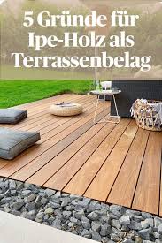 5 Grunde Warum Ipe Perfekt Fur Terrasse Ist Holzwelten Terrassenbelag Terrassendielen Terrasse