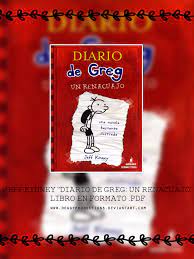 Pero la madre de greg tiene una visión diferente de lo que sería un «»verano ideal»»…un programa de actividades al aire libre en familia. Diario De Greg Un Renacuajo Pdf Jeff Kinney By Doggyproductions On Deviantart