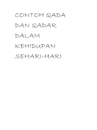Apa itu takdir mumbram dan muallaq?, simak pada review berikut ini. Contoh Soal Qada Dan Qadar