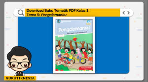 Lingkungan bersih sehat dan asri. Download Buku Tematik Pdf Kelas 1 Tema 5 Pengalamanku