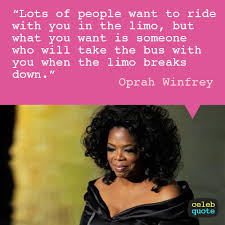 View gallery 25 photos getty images. Limo Ride Friendship Oprah Quotes Oprah Winfrey Oprah Winfrey Quotes
