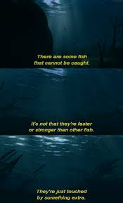 Big Fish The Biggest Fish In The Water Gets That Way By Never Being Caught Big Fish Movie Film Quotes Movie Quotes