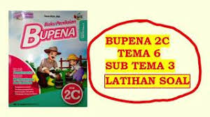 Tema 6 menuju masyarakat sehat. Kunci Jawaban Bupena 2c Latihan Soal Tema 6 Sub Tema 3 Youtube