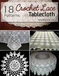 Keep your table looking great with a tablecloth! 18 Easy Crochet Lace Tablecloth Patterns Guide Patterns