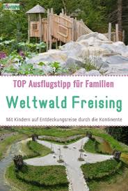 Weltwald Freising Kimapa Ausflug Reisen Freising