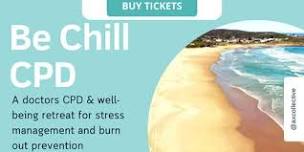Be Chill CPD - a doctors CPD & well-being event