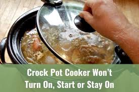 Crock Pot Cooker Won T Turn On Start Or Stay On Ready To Diy