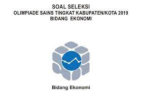Soal unbk matematika smp 2018 dan pembahasan guru ilmu sosial cute766 download soal latihan dan pembahasan un smk tahun 2017. Soal Dan Jawaban Osn Ekonomi 2019 Tingkat Kabupaten Folder Ksn
