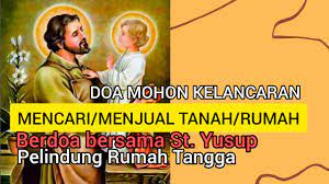 Doa katolik untuk keluarga 2. Doa Mohon Kelancaran Mencari Menjual Tanah Rumah Berdoa Bersama St Yusup Pelindung Rumah Tangga Youtube