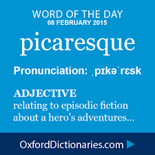Picaresque Definition Of Picaresque In English From The Oxford Dictionary Words Meaningful Words Cool Words