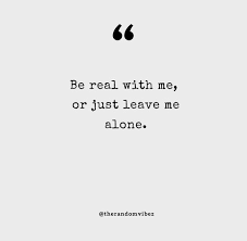Check spelling or type a new query. 80 Leave Me Alone Quotes That You Will Relate To