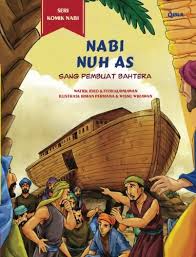 Secara umum, nabi nuh as diutus kepada kaum yang menyembah berhala dan berbuat keji, yang mengajak manusia dalam kesesatan dan kekufuran. Nabi Nuh As Sang Pembuat Bahtera Seri Komik Nabi Indonesian Edition Ideo Watiek Kurniawan Fitri Permana Irman Wirawan Wisnu 9786023941742 Amazon Com Books