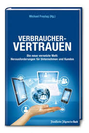 Member for 9 years, 4 months. Verbrauchervertrauen Die Neue Vernetzte Welt Michael Freytag Buch Gebraucht Kaufen A02lcfpd01zzz